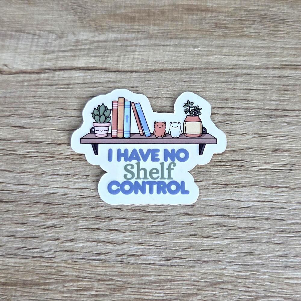 I Have No Shelf Control Sticker Plant Vinyl Decal, Bookish Reader Gift Laptop